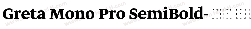 Greta Mono Pro SemiBold字体转换